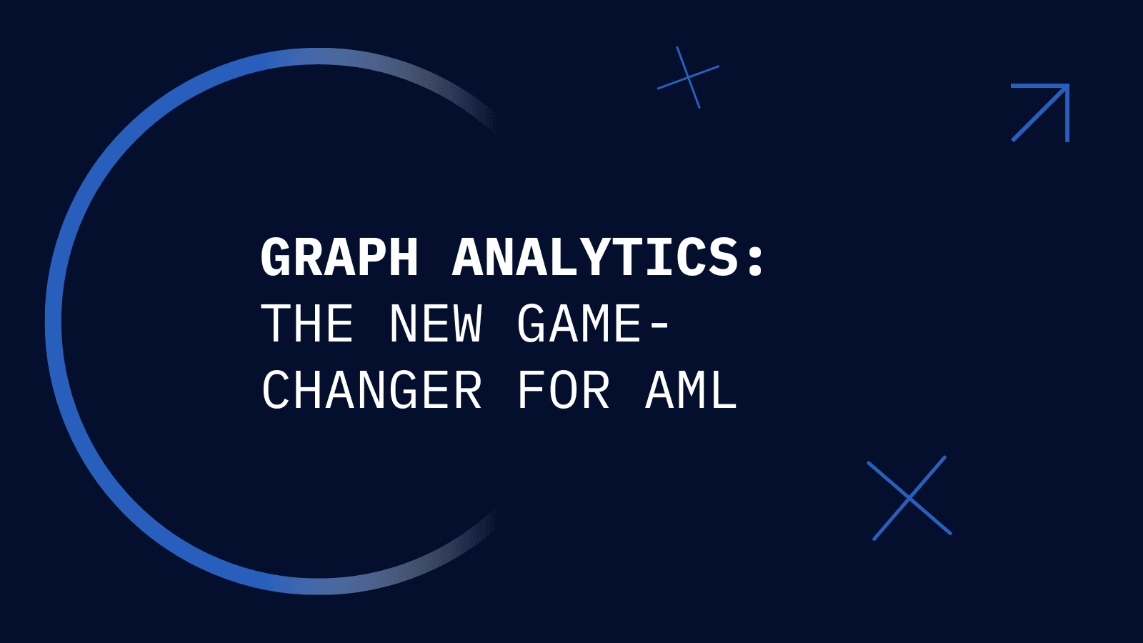 Graph Analytics: The New Game-Changer For AML | DataWalk Whitepaper